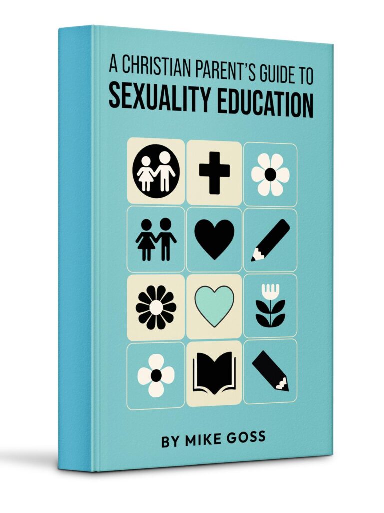 A Christian Parents Guide to Sexuality Education - Ebook